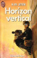 Horizon Vertical (1990) De K.W. Jeter - Altri & Non Classificati