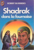 Shadrak Dans La Fournaise (1986) De Robert Silverberg - Autres & Non Classés