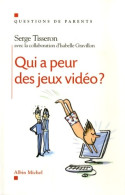 Qui A Peur Des Jeux Vidéo ? (2008) De Serge Tisseron - Health