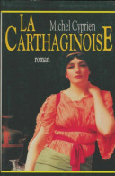La Carthaginoise (1993) De Michel Cyprien - Storici