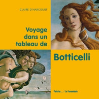 Voyage Dans Un Tableau De Botticelli (2008) De Claire D'harcourt - Other & Unclassified