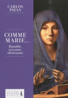 Comme Marie : Humble Servante Obéissante (2010) De Carlos Payan - Religion