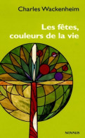 Les Fêtes Couleurs De La Vie (2005) De Charles Wackenheim - Godsdienst