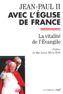 Jean-Paul II Avec L'église De France : La Vitalité De L'Evangile (1997) De Jean-Paul II - Religion