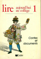 Lire Aujourd'hui Au Collège 6e. Contes Et Documents (1985) De Collectif - 6-12 Years Old