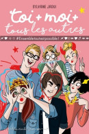 Toi + Moi + Tous Les Autres Tome II : #ensembletoutestpossible! (2016) De Sylvaine Jaoui - Autres & Non Classés