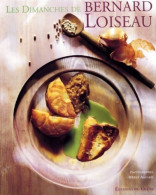 Les Dimanches De Bernard Loiseau (1995) De Bernard Loiseau - Gastronomía