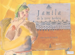 Jamila De La Terre Berbère (2003) De Anne-Marie De Pascale - Autres & Non Classés