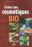 Créez Vos Cosmétiques Bio (2007) De Sylvie Hampikian - Santé