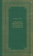 Aventures Prodigieuses De Tartarin De Tarascon (0) De Alphonse Daudet - Altri & Non Classificati