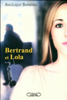 Bertrand Et Lola (2015) De Angélique Barbérat - Autres & Non Classés