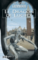 Le Dragon De Lucifer (2003) De Jon Courtenay Grimwood - Altri & Non Classificati