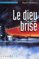 D'un Requiem Pour L'homo Sapiens Tome II : Le Dieu Brisé (2003) De David Zindell - Autres & Non Classés