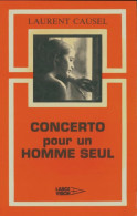 Concerto Pour Un Homme Seul (1981) De Laurent Causel - Autres & Non Classés