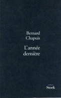 L'année Dernière (1999) De Bernard Chapuis - Autres & Non Classés