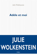 Adèle Et Moi (2013) De Julie Wolkenstein - Autres & Non Classés