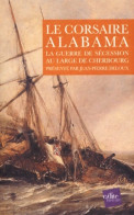 Le Corsaire Alabama (2001) De Jean-Pierre Deloux - Histoire