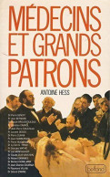 Médecins Et Grands Patrons (1987) De Antoine Hess - Wetenschap