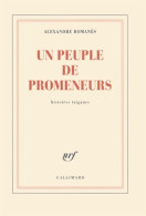 Un Peuple De Promeneurs (2011) De Alexandre Romanès - Autres & Non Classés