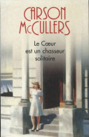 Le Coeur Est Un Chasseur Solitaire (2000) De Carson McCullers - Autres & Non Classés