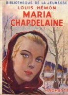 Maria Chapdelaine (1961) De Louis Hémon - Autres & Non Classés