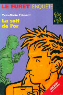 La Soif De L'or (2000) De Yves-Marie Clément - Autres & Non Classés