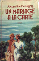 Un Mariage à La Carte (1980) De Jacqueline Monsigny - Autres & Non Classés