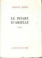 Le Phare D'Arielle (1968) De Francine Teneur - Autres & Non Classés