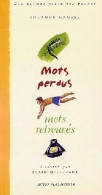 Mots Perdus, Mots Retrouvés (2002) De Rolande Causse - Autres & Non Classés