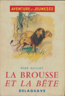 La Brousse Et La Bête (1959) De René Guillot - Other & Unclassified