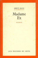 Madame Ex (1975) De Hervé Bazin - Autres & Non Classés