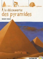 A La Decouverte Des Pyramides (2007) De Robert Giraud - Andere & Zonder Classificatie