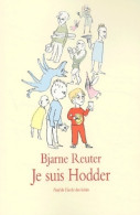 Je Suis Hodder (2002) De Bjarne Reuter - Sonstige & Ohne Zuordnung