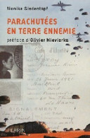 Parachutées En Terre Ennemie (2008) De Monika Siedentopf - Oorlog 1939-45