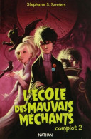 L'école Des Mauvais Méchants (2014) De Stéphanie S. Sanders - Other & Unclassified