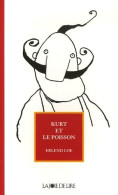 Kurt Et Le Poisson (2006) De Erlend Loe - Altri & Non Classificati