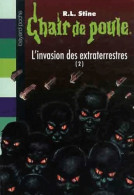 L'invasion Des Extraterrestres Tome II (1999) De Robert Lawrence Stine - Autres & Non Classés