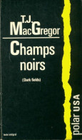 Champs Noirs (1991) De Trish J. MacGregor - Andere & Zonder Classificatie