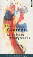 Le Château Des Pyrénées (2011) De Jostein Gaarder - Other & Unclassified