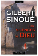 Les Silences De Dieu (2006) De Gilbert Sinoué - Andere & Zonder Classificatie