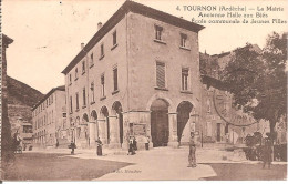 TOURNON (07) La Mairie - Ancienne Halle Aux Blés - Ecole Communale De Jeunes Filles - Tournon