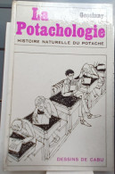 LA POTACHOLOGIE. Histoire Naturelle Du Potache. GOSCINNY. Dessins De CABU. - Autres & Non Classés