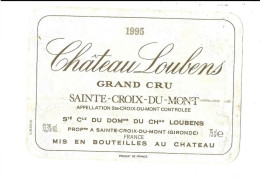 Etiquette De Vins - Chateau Loubens  -  33  Sainte Croix Du Mont - Annee 1995 - Bordeaux