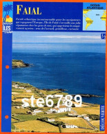 ILE FAIAL 1/2  Série Iles Océan Atlantique Géographie Découverte Fiche Dépliante - Géographie