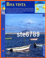 ILE BOA VISTA  Cap Vert 1/3 Série Iles Océan Atlantique Géographie Découverte Fiche Dépliante - Géographie