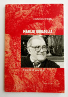 2019 Brigaglia Sardegna FRESI FRANCO MANLIO BRIGAGLIA. RICORDI DI UNA VITA Villanova Monteleone (SS), Soter 2019 - Oude Boeken