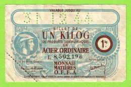 BILLET DE 1 KG D'ACIER ORDINAIRE /MONNAIE MATIERES OFFA / PERFORATION DATE LIMITE  31 12 44 - Bons & Nécessité