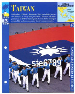 ILE TAIWAN  4/4 Série Iles Océan Pacifique Nord Géographie Histoire Et Grands Evenements Fiche Dépliante - Géographie