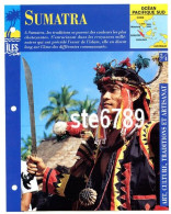 ILE SUMATRA  2/4 Série Iles Océan Pacifique Sud Géographie Art Culture Traditions Et Artisanat Fiche Dépliante - Géographie