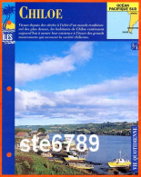 ILE CHILOE Chili 3/4 Série Iles Océan Pacifique Sud Géographie Vie Quotidienne Fiche Dépliante - Géographie